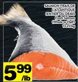 Supermarché PA SAUMON FRAIS DE L'ATLANTIQUE (ENTIER OU DEMI) | Fresh Salmon (Whole or Half) offer