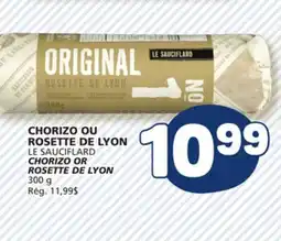 Marché Bonichoix LE SAUCIFLARD CHORIZO OR ROSETTE DE LYON offer