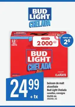 Maxi BOISSON DE MALT ALCOOLISÉE BUD LIGHT CHELADA offer