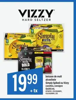 Maxi BOISSON DE MALT ALCOOLISÉE SIMPLY SPIKED OU VIZZY CANETTES, CONSIGNE offer
