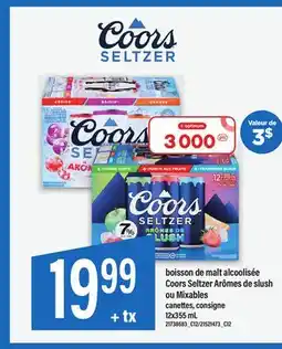 Maxi BOISSON DE MALT ALCOOLISÉE COORS SELTZER ARÔMES DE SLUSH OU MIXABLES CANETTES, CONSIGNE offer