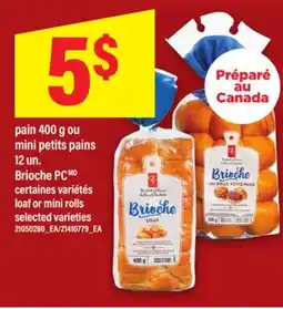 Maxi PAIN 400 G OU MINI PETITS PAINS 12 UN. BRIOCHE PC | LOAF OR MINI ROLLS offer