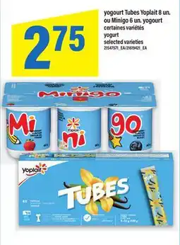 Maxi YOGOURT TUBES YOPLAIT, 8 UN. OU MINIGO, 6 UN. YOGOURT | YOGURT offer