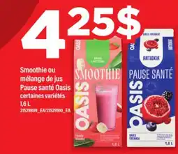 Maxi SMOOTHIE OU MÉLANGE DE JUS | PAUSE SANTÉ OASIS offer