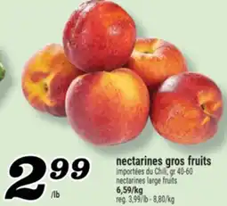 Marché Richelieu NECTARINES GROS FRUITS | NECTARINES LARGE FRUITS offer