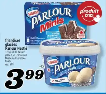 Marché Richelieu FRIANDISES GLACÉES PARLOUR NESTLÉ | NESTLÉ PARLOUR FROZEN TREATS offer