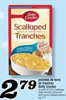 Marché Richelieu POMMES DE TERRE EN TRANCHES BETTY CROCKER | BETTY CROCKER SCALLOPED POTATOES offer