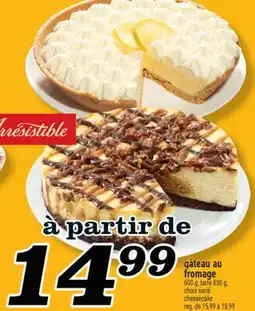 Marché Richelieu GÂTEAU AU FROMAGE | CHEESECAKE offer