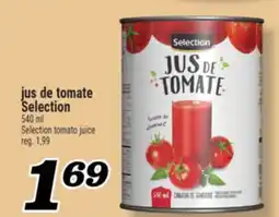 Marché Richelieu JUS DE TOMATE SELECTION | SELECTION TOMATO JUICE offer