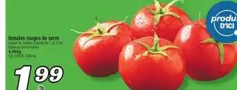Marché Richelieu TOMATES ROUGES DE SERRE | HOTHOUSE RED TOMATOES offer