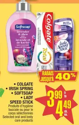 Jean Coutu COLGATE, IRISH SPRING, SOFTSOAP, LADY SPEED STICK Selected oral and body care products offer