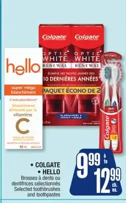 Jean Coutu COLGATE, HELLO Selected toothbrushes and toothpastes offer