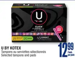 Jean Coutu U BY KOTEX Selected tampons and pads Selected tampons offer