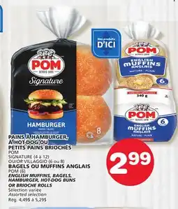 Marches Tradition POM SIGNATURE ENGLISH MUFFINS, BAGELS, HAMBURGER, HOT-DOG BUNS OR BRIOCHE ROLLS offer
