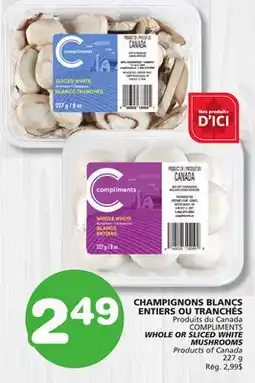 Marches Tradition COMPLIMENTS WHOLE OR SLICED WHITE MUSHROOMS offer