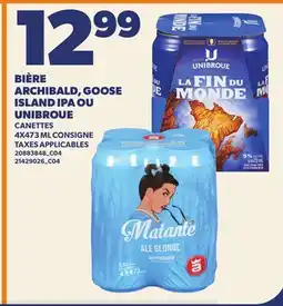 Provigo BIÈRE ARCHIBALD, GOOSE ISLAND IPA OU UNIBROUE 4X473 ML CONSIGNE offer