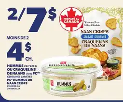Provigo HUMMUS 227/228 G OU CRAQUELINS DE NAANS 170 G PC | PC HUMMUS OR NAAN CRISPS offer