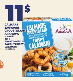 Provigo CALMARS SAUVAGES CROUSTILLANTS ARAHOVA | ARAHOVA WILD CAUGHT CRISPY CALAMARI offer