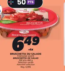 IGA FONTAINE SANTÉ BRUSCHETTA OR SALAD offer