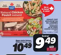 IGA MAPLE LEAF SHREDDED OR IN STRIPS COOKED CHICKEN offer