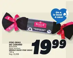 IGA ROUGIER WHOLE DUCK FOIE GRAS offer