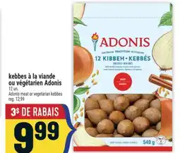 Marché Adonis KEBBES À LA VIANDE OU VÉGÉTARIEN ADONIS | ADONIS MEAT OR VEGETARIAN KEBBES offer