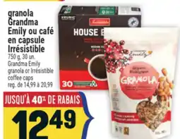 Marché Adonis GRANDMA EMILY OU CAFÉ EN CAPSULE IRRÉSISTIBLE | GRANDMA EMILY GRANOLA OR IRRÉSISTIBLE COFFEE CAPS offer