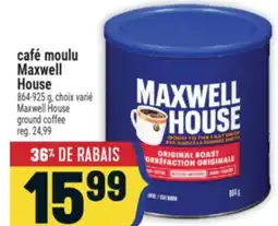Marché Adonis CAFÉ MOULU MAXWELL HOUSE | MAXWELL HOUSE GROUND COFFEE offer