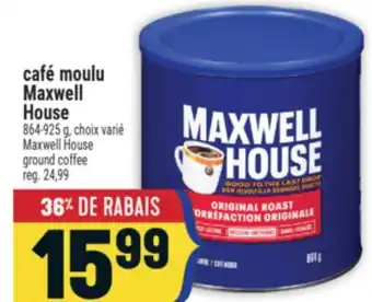Marché Adonis CAFÉ MOULU MAXWELL HOUSE | MAXWELL HOUSE GROUND COFFEE offer