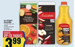 Marché Adonis JUS RÉFRIGÉRÉ IRRÉSISTIBLE | IRRÉSISTIBLE REFRIGERATED JUICE, DEPOSIT offer