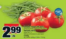 Super C TOMATES ROUGES DE SERRE OU HARICOTS VERTS | HOTHOUSE RED TOMATOES OR GREEN BEANS offer