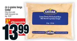 Super C RIZ À GRAINS LONGS CEDAR | CEDAR LONG GRAIN RICE offer
