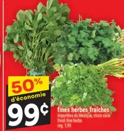 Super C FINES HERBES FRAÎCHES | FRESH FINE HERBS offer