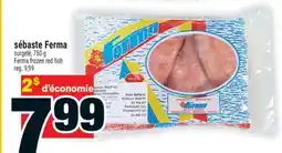 Super C SÉBASTE FERMA | FERMA FROZEN RED FISH offer