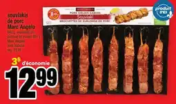 Super C SOUVLAKIS DE PORC MARC ANGELO | MARC ANGELO PORK KABOBS offer