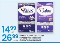 Uniprix VITALUX ADVANCED, SYSTANE Soins des yeux sélectionnés/Selected eye care products offer