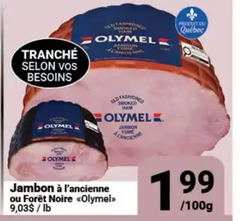 Pasquier Jambon à l'ancienne ou Forêt Noire Olymel offer