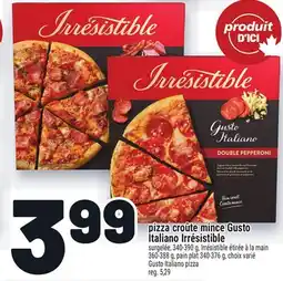 Metro PIZZA CROÛTE MINCE GUSTO ITALIANO IRRÉSISTIBLE | GUSTO ITALIANO PIZZA offer