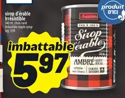 Metro SIROP D'ÉRABLE IRRÉSISTIBLE | IRRÉSISTIBLE MAPLE SYRUP offer