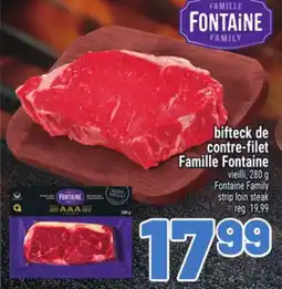 Metro BIFTECK DE CONTRE‑FILET FAMILLEFONTAINE | FONTAINEFAMILY STRIP LOIN STEAK offer