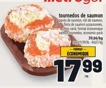 Metro TOURNEDOS DE SAUMON | SALMON TOURNEDOS offer