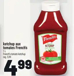 Metro KETCHUP AUX TOMATES FRENCH'S | FRENCH'S TOMATO KETCHUP offer