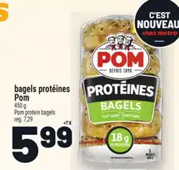 Metro BAGELS PROTÉINES POM | POM PROTEIN BAGELS offer