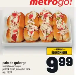 Metro PAIN DE GOBERGE | POLLOCK BREAD offer