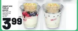 Metro YOGOURT AVEC FRUITS ET GRANOLA | YOGURT WITH FRUITS AND GRANOLA offer