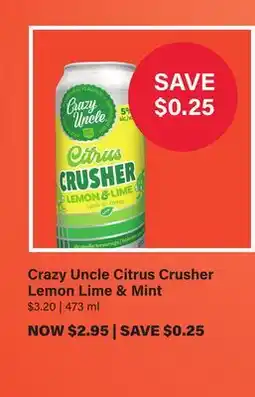 LCBO Crazy Uncle Citrus Crusher Lemon Lime & Mint offer