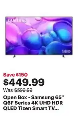 Best Buy Open Box - Samsung 65 Q6F Series 4K UHD HDR QLED Tizen Smart TV (QN65Q6FAAFXZC) - 2025 offer
