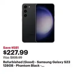 Best Buy Refurbished (Good) - Samsung Galaxy S23 128GB - Phantom Black - Unlocked offer