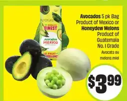 FreshCo Avocados 5 pk Bag Product of Mexico or Honeydew Melons Product of Guatemala No. 1 Grade offer