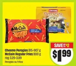 FreshCo Cheemo Perogies 815-907 g McCain Regular Fries 800 g offer